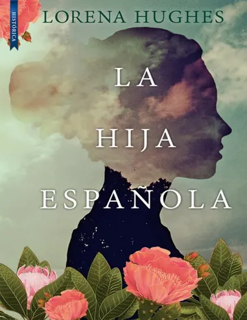 La hija española de Lorena Hughes, portada del libro