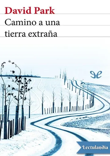 Camino a una tierra extraña de David Park, portada del libro