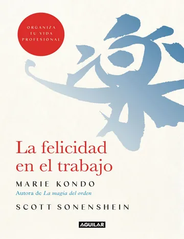 La felicidad en el trabajo de Marie Kondo, portada del libro