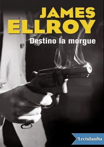 Destino: la morgue de James Ellroy, portada del libro