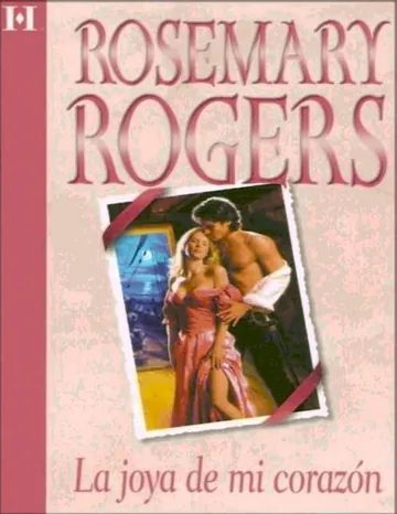 La Joya de mi Corazón de Rosemary Rogers, portada del libro
