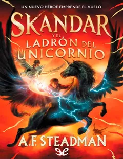Skandar y el ladrón del unicornio - A. F. Steadman