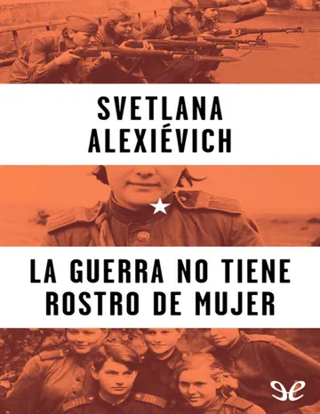 La guerra no tiene rostro de mujer de Svetlana Alexievich, portada del libro