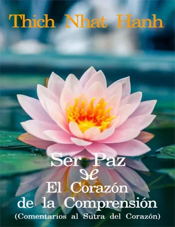 Ser Paz & El corazón de la comprensión de Thich Nhat Hanh, portada del libro