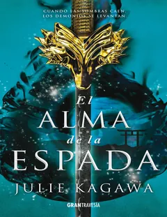 El alma de la espada - Julie Kagawa
