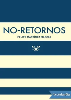 No-retornos - Felipe Martínez Marzoa