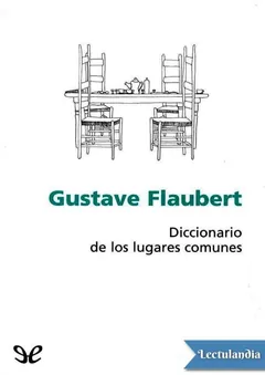 Diccionario de los lugares comunes - Gustave Flaubert