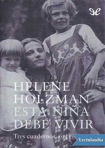 Esta niña debe vivir de Helene Holzman, portada del libro