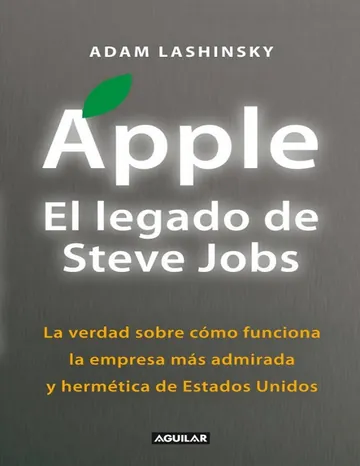 Apple. El legado de Steve Jobs de Adam Lashinsky, portada del libro
