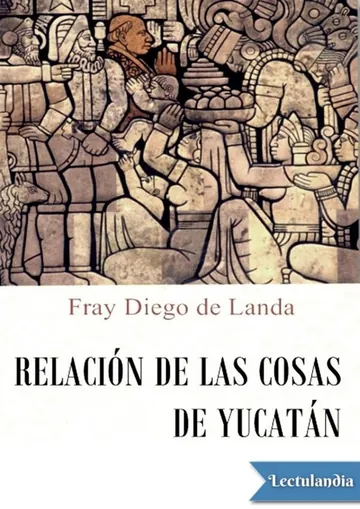 Relación de las cosas de Yucatán de Diego de Landa, portada del libro