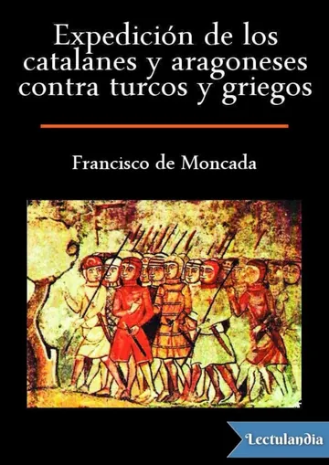 Expedición de los catalanes y aragoneses contra turcos y griegos de Francisco de Moncada, portada del libro