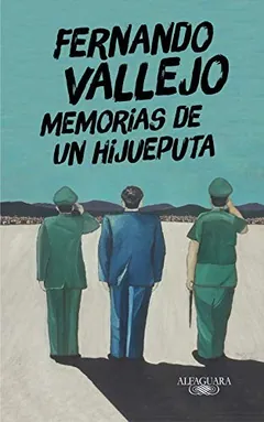 Memorias de un hijueputa de Fernando Vallejo, portada del libro