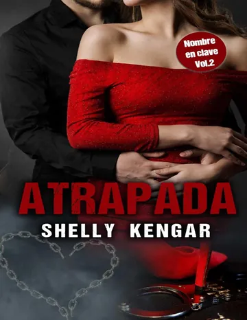 ATRAPADA Nombre en Clave Vol.II de Shelly Kengar, portada del libro