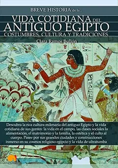 Breve historia de la vida cotidiana del Antiguo Egipto de Clara Ramos Bullón, portada del libro