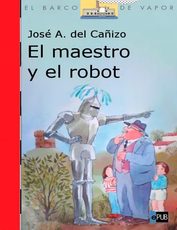 El maestro y el robot de Jose Antonio del Canizo, portada del libro