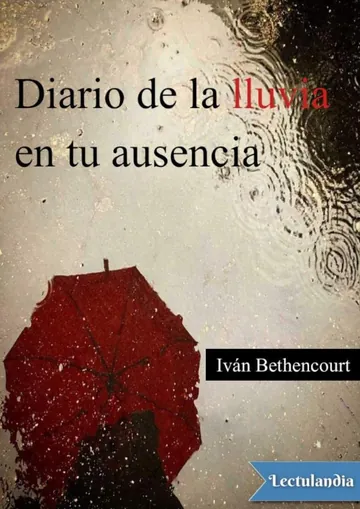 Diario de la lluvia en tu ausencia de Iván Bethencourt, portada del libro
