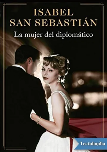 La mujer del diplomático de Isabel San Sebastián, portada del libro