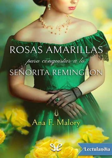 Rosas amarillas para conquistar a la señorita Remington de Ana F. Malory, portada del libro