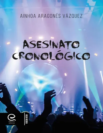 Asesinato Cronológico de Ainhoa Aragones Vazquez, portada del libro