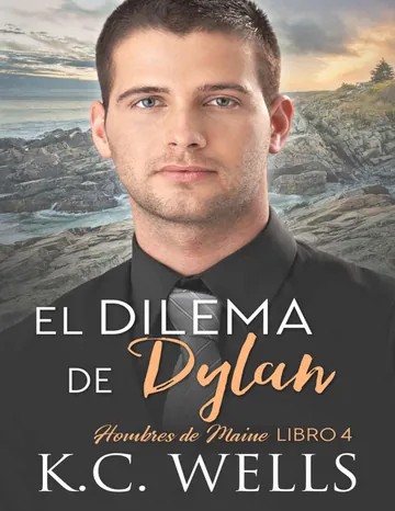 El Dilema de Dylan (Hombres de Maine nº 4) de K.C. Wells, portada del libro