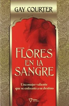 Flores en la sangre - Gay Courter