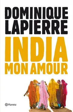 India mon amour - Dominique Lapierre