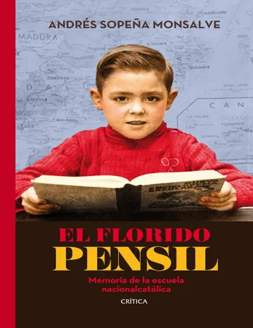 El florido pensil: memoria de la escuela nacionalcatólica de Andrés Sopeña Monsalve, portada del libro