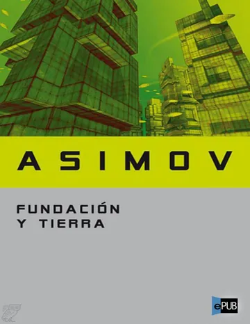 Fundacion y Tierra de Isaac Asimov, portada del libro