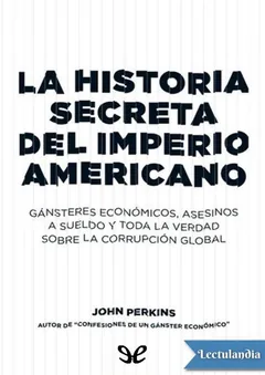 La historia secreta del imperio americano - John Perkins