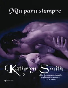 Mía para siempre - Kathryn Smith