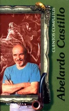 Cuentos Completos - Abelardo Castillo