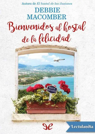 Bienvenidos al hostal de la felicidad de Debbie Macomber, portada del libro