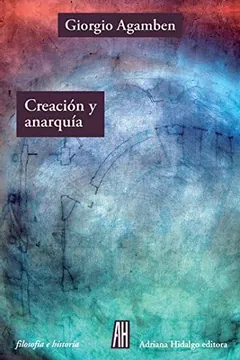 Creación y anarquía de Giorgio Agamben, portada del libro