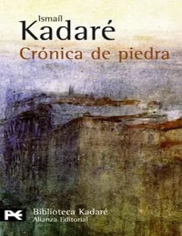 Cronica de Piedra de Ismail Kadaré, portada del libro