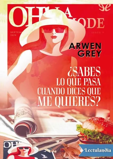 ¿Sabes lo que pasa cuando dices que me quieres? de Arwen Grey, portada del libro