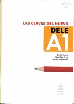 Las claves del nuevo DELE A1 - Emilia Conejo Maria Jose Martinez M