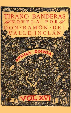 Tirano Banderas - Ramón María del Valle-Inclán