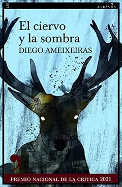 El ciervo y la sombra - Diego Ameixeiras
