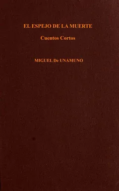 El espejo de la muerte - Miguel de Unamuno