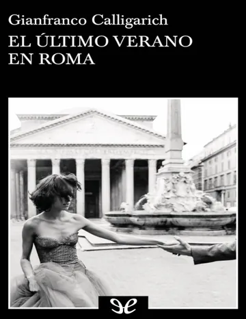 El último verano en Roma de Gianfranco Calligarich, portada del libro