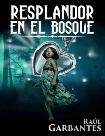 Resplandor en el bosque de Raúl Garbantes, portada del libro