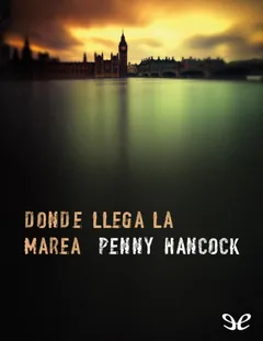Donde llega la marea - Penny Hancock