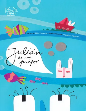 Julián es un pulpo de Félix Bruzzone, portada del libro