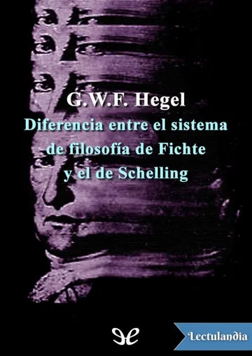 Diferencia entre el sistema de filosofía de Fichte y el de Schelling de Georg Wilhelm Friedrich Hegel, portada del libro