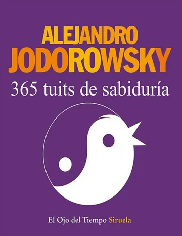 365 tuits de sabiduría (El Ojo del Tiempo) de Alejandro Jodorowsky, portada del libro