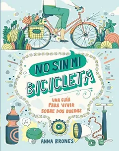 No sin mi bicicleta - Anna Brones