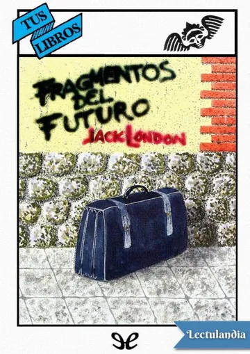 Fragmentos del futuro de Jack London, portada del libro