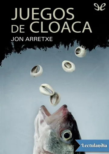 Juegos de cloaca de Jon Arretxe Pérez, portada del libro