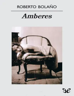 Amberes - Roberto Bolano