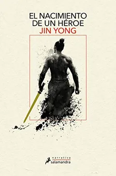 El nacimiento de un héroe de Jin Yong, portada del libro